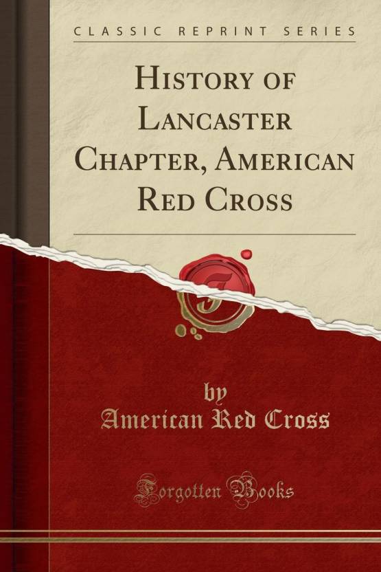 Classic American Red Cross Logo - History of Lancaster Chapter, American Red Cross (Classic Reprint ...