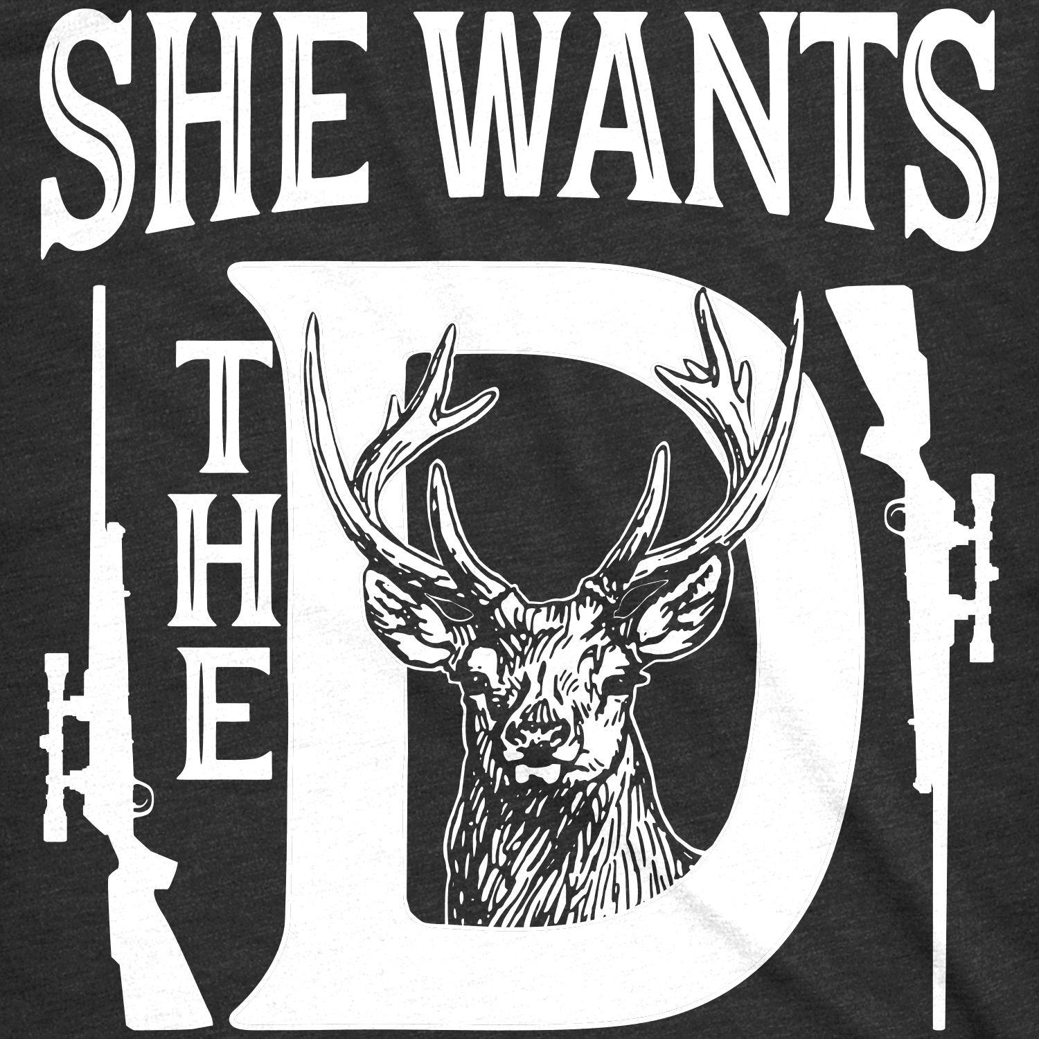 Funny Hunting Logo - Crazy Dog Funny T-Shirts - Mens She Wants The D Tshirt Funny Deer ...