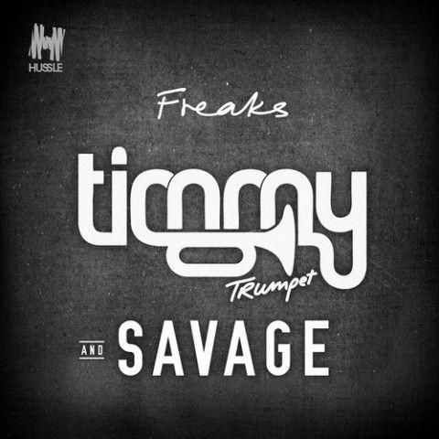 Savage Killer Logo - Freaks Feat. Savage. TIMMY TRUMPETTIMMY TRUMPET