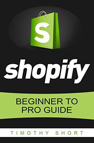 Shopify Amazon Logo - Amazon.com: Shopify: Beginner to Pro Guide – The Comprehensive Guide ...