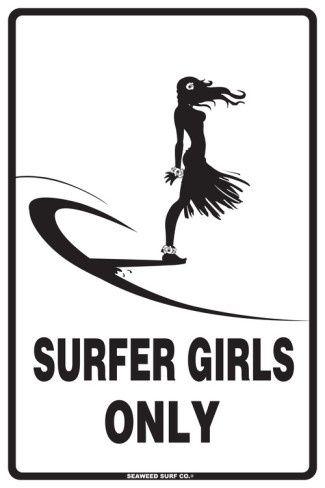 Girl Surf Logo - Surfer Girls Only Tin Sign. Surfer girl. Surfing, Signs, Wall signs