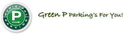 Green P Logo - TORONTO'S GREEN P PARKING SET TO GO UP IN 50 LOTS NEXT MONTH ...