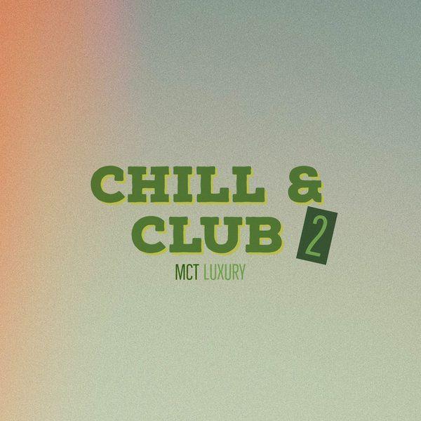 Club Chill Logo - Various Artists - Chill & Club 2 on Traxsource