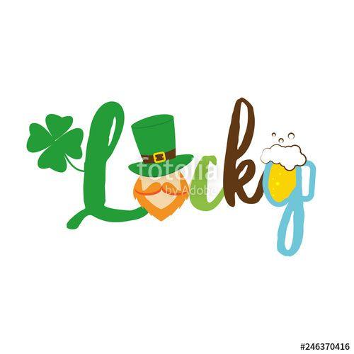Funny Saint Logo - Lucky - funny Saint Patrik's Day inspirational lettering design for ...