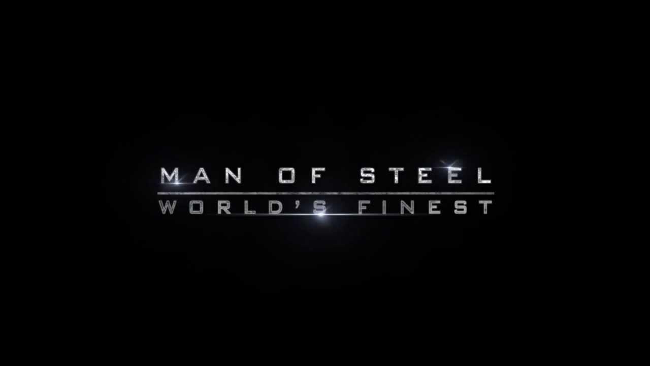 Man of Steel Title Logo - Man Of Steel 2 World's Finest Title Logo Teaser (FAN MADE)