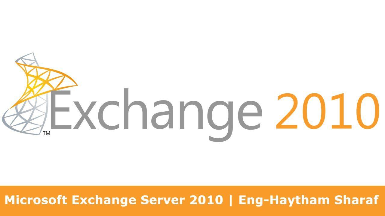 Exchange Server Logo - 03-Microsoft Exchange Server 2010 (Installation) By Eng-Haytham Sharaf