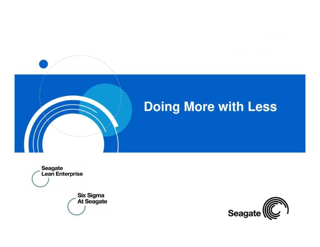 Seagate Lean Enterprise Logo - Doing More with Less - 2 — ISSSP for Lean Six Sigma