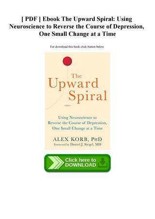 Upward Spiral Logo - PDF Ebook The Upward Spiral Using Neuroscience to Reverse