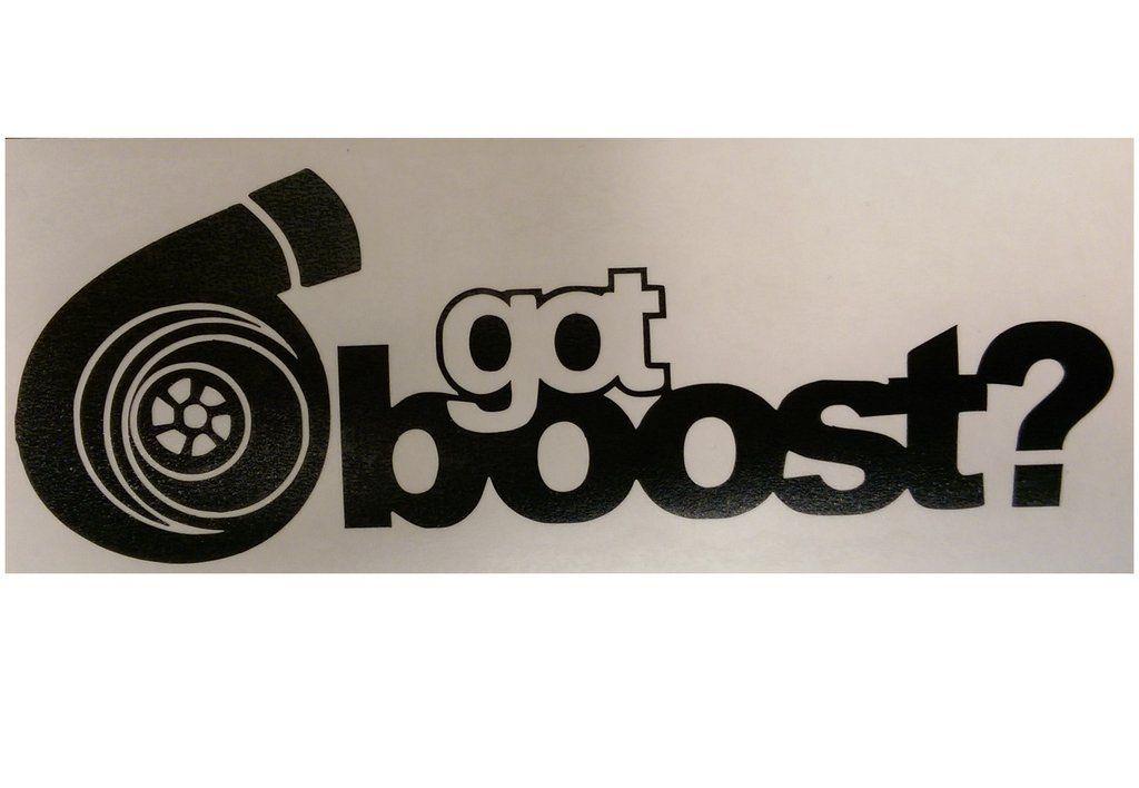 Got Boost Logo - Got Boost? Vinyl Sticker