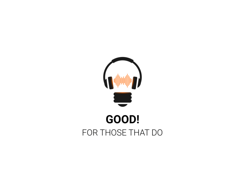 Podcast Logo - Logo for Podcast - Good! For those that do. by Prerak | Dribbble ...