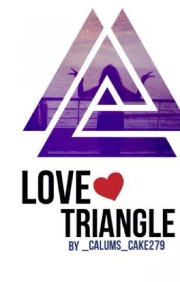 Love Triangle Logo - Love triangle [Luke Hemmings and Calum Hood] - Justsimplyugh - Wattpad