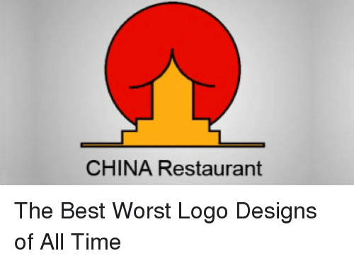 Best and Worst Logo - CHINA Restaurant <p>The Best Worst Logo Designs of All Time<p ...