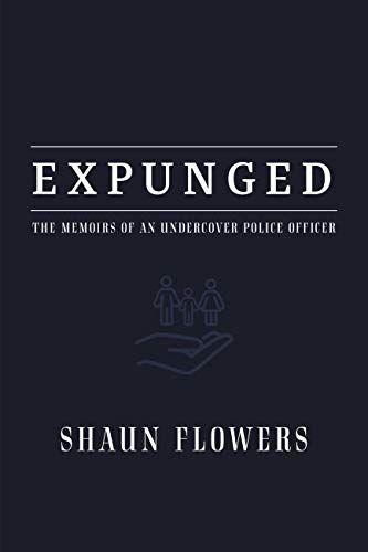 Undercover Police Logo - Expunged: The Memoirs of an Undercover Police Officer eBook: Shaun