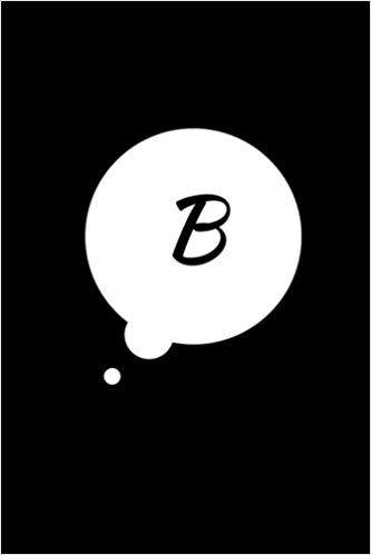 B with Lined Black White Circle Logo - B: 6 x 9 Journal Notebook, Initial B Monogram Comic Book Bubble