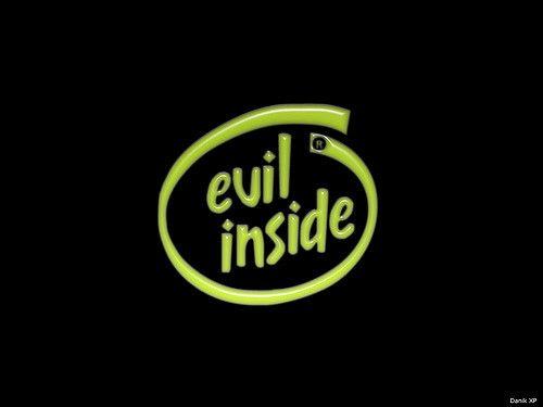 Evil Inside Intel Logo - Evil inside. A modified logo from the intel logo I like to