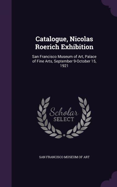 Art Palace Logo - Catalogue, Nicolas Roerich Exhibition: San Francisco Museum of Art
