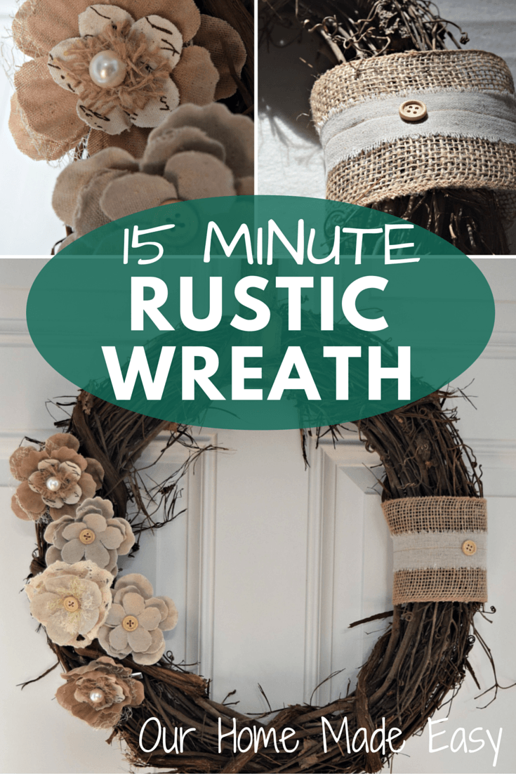 Rustic Wreath Logo - One Afternoon Project: 15 Minute Rustic Wreath | Our Home Made Easy ...