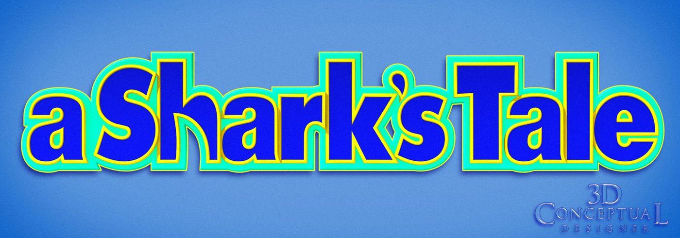 Shark Tale Logo - 3DconceptualdesignerBlog: Project Review: Shark Tale 3D Logo ...