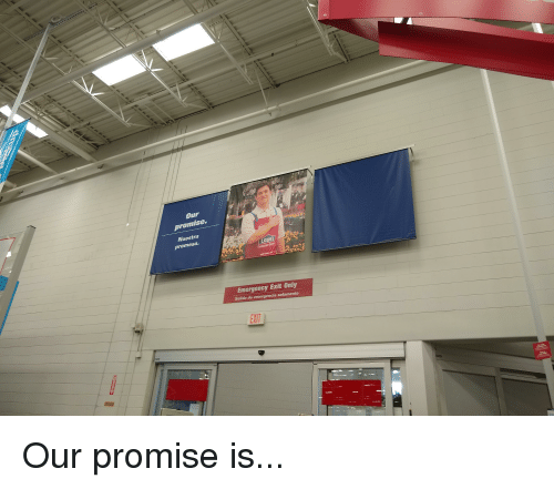 Funny Lowe's Logo - Our Promise Nuestra Promesa LOWEs Emergency Exit Only Salida De ...