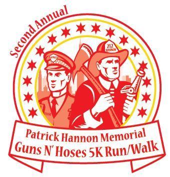 Guns and Hoses Logo - June 17: Patrick Hannon Memorial Guns N' Hoses 5K Run/Walk – 100 ...