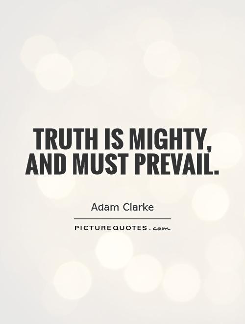 Let the Truth Prevail Logo - Quotes about Truth Prevails (31 quotes)