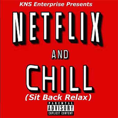 Sit Back and Chill Logo - Netflix And Chill (Sit back Relax)