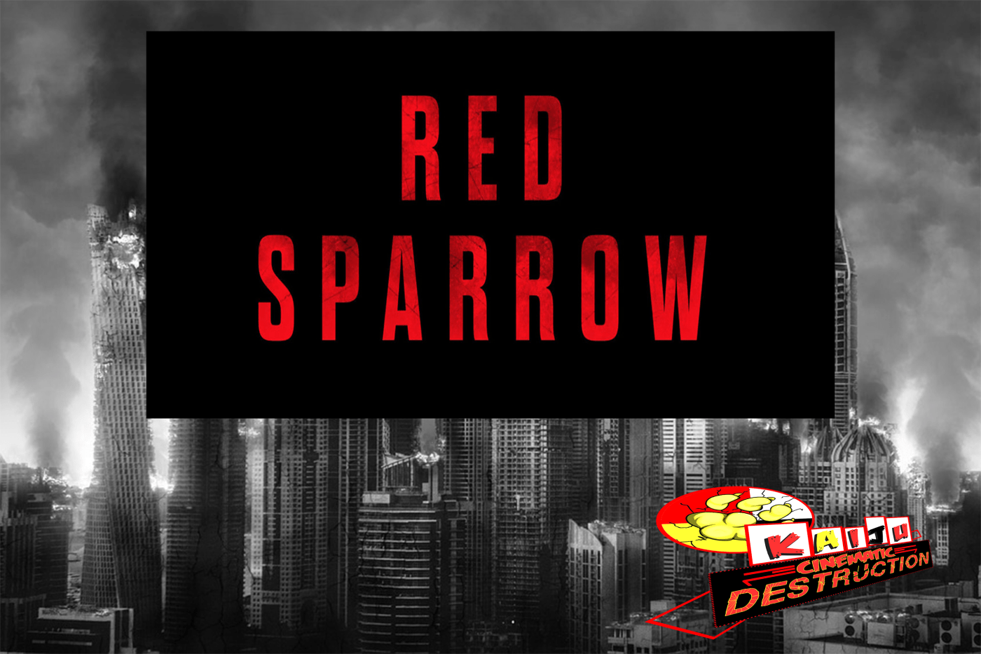 Red Sparrow Logo - Kaiju Cinematic Destruction – Red Sparrow Review – HEELKAIJU