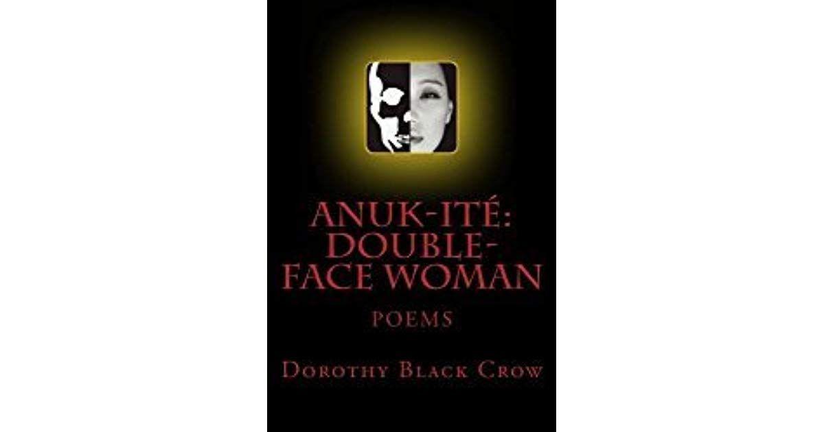 Crow and Woman Logo - Anuk-Ite': Double-Face Woman: Poems by Dorothy Black Crow