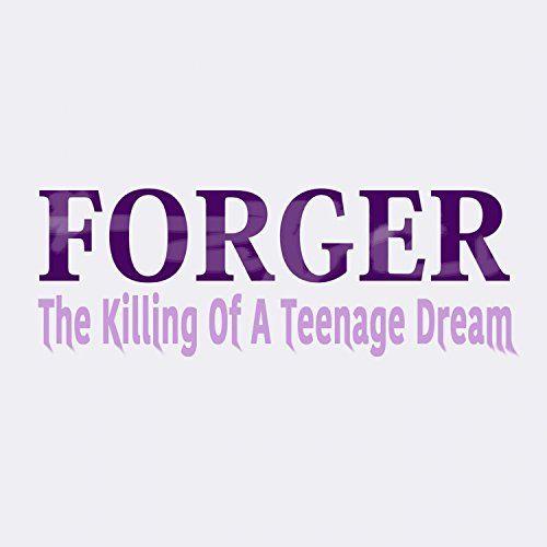 Teenage Dream Logo - The Killing Of A Teenage Dream by Forger on Amazon Music - Amazon.com