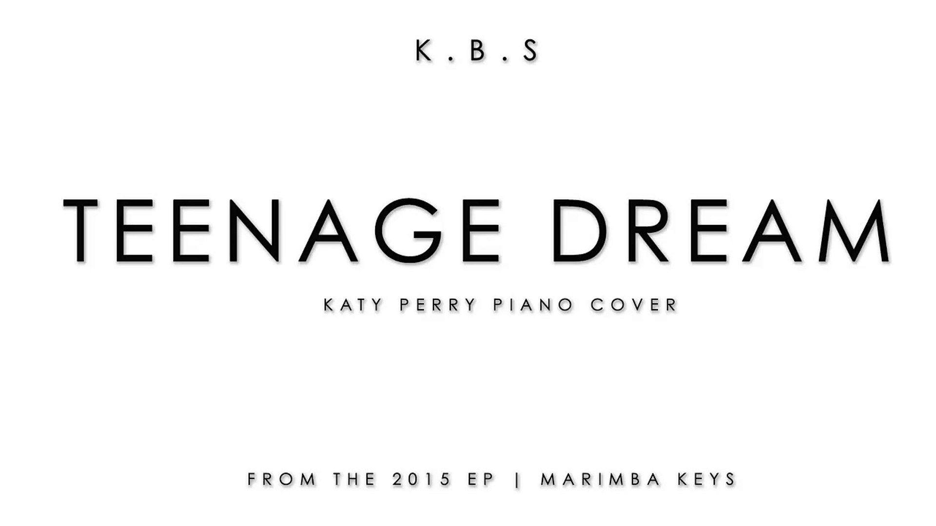 Teenage Dream Logo - Teenage dream (Katy Perry Piano Cover)