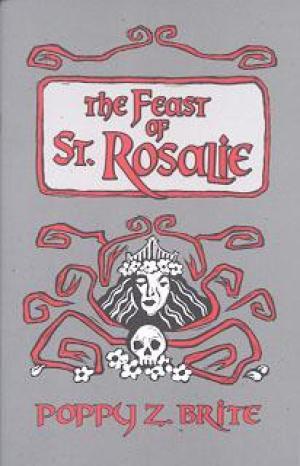 Poppy Books Logo - FEAST OF ST. ROSALIE, THE by Brite, Poppy Z.: Subterranean Press