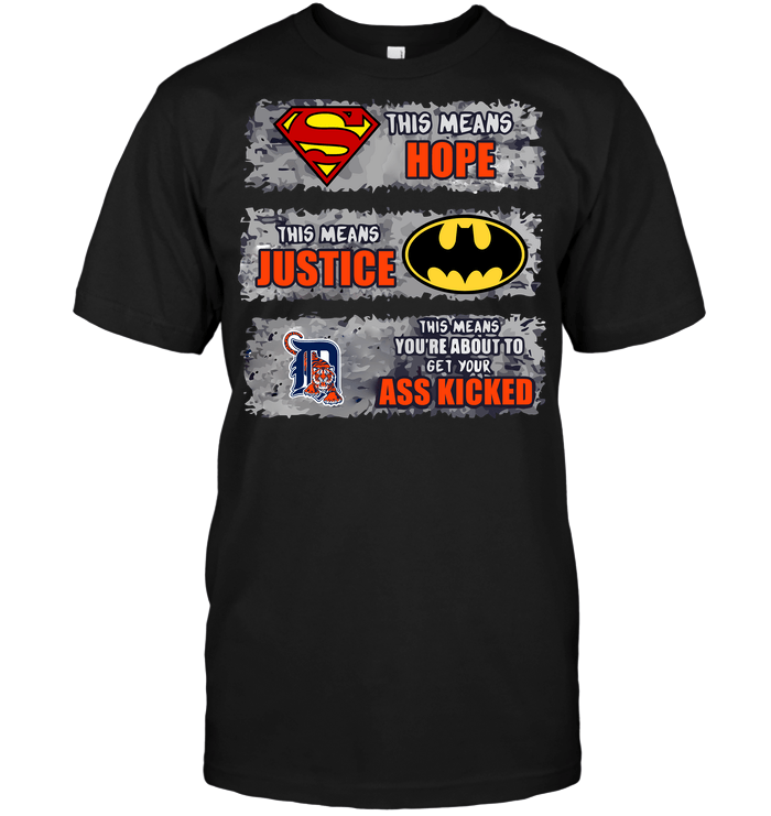 Tiger Superman Logo - Detroit Tigers: Superman Means hope Batman Means Justice This Means ...