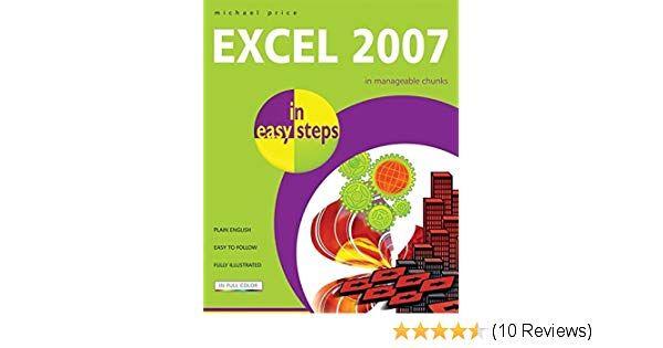 Excel 2007 Logo - Excel 2007 in Easy Steps: Amazon.co.uk: M. Price: 9781840783179: Books