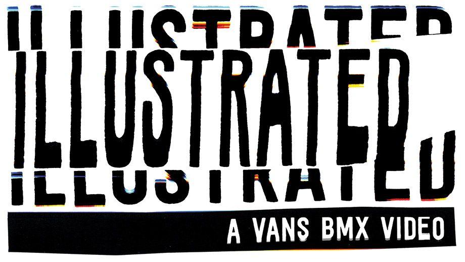 Vans BMX Logo - VANS BMX: 'ILLUSTRATED' Trailer - Ride UK BMX