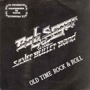 Bob Seger Logo - Bob Seger And The Silver Bullet Band - Old Time Rock & Roll = Un ...