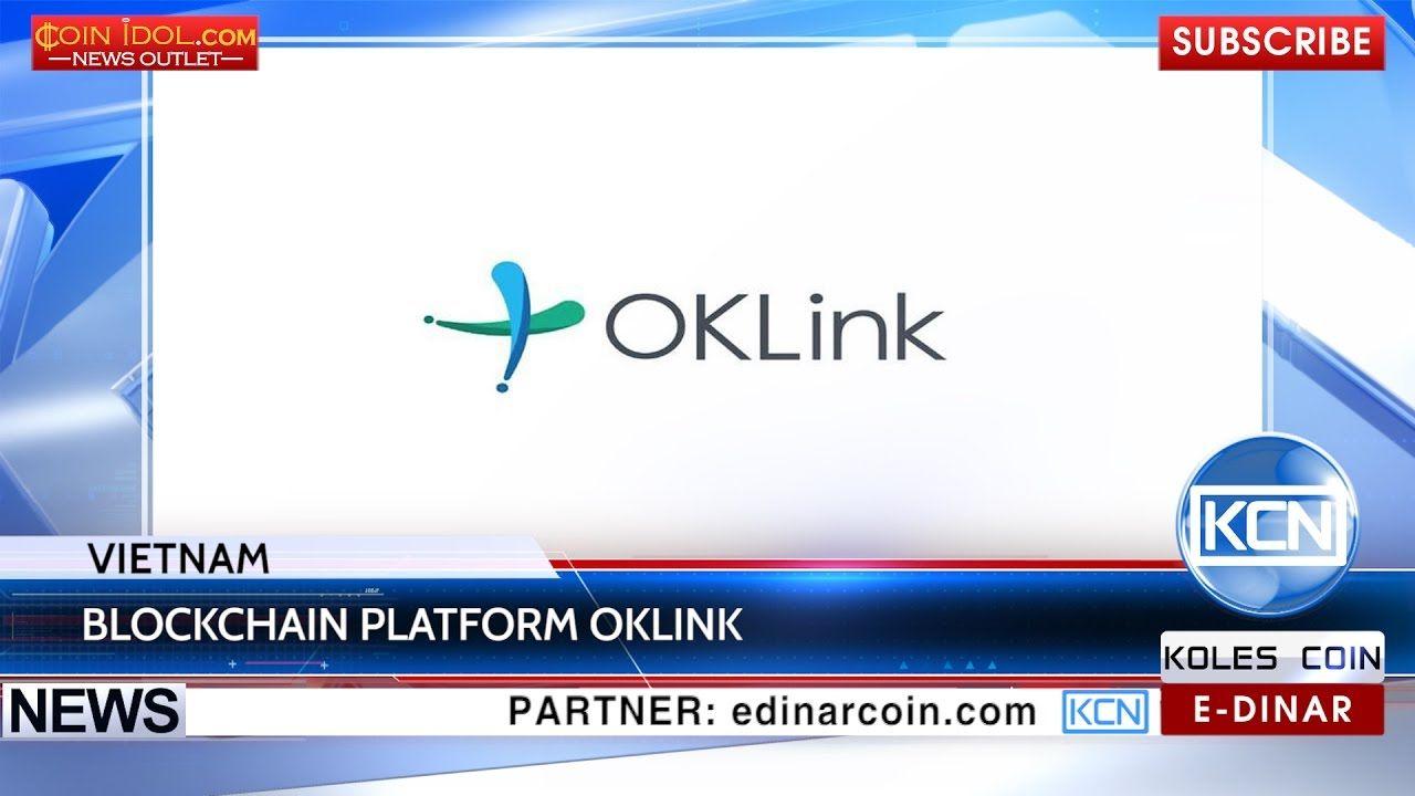 Oklink Blockchain Logo - KCN: OKLink launches the Blockchain platform in Vietnam - YouTube