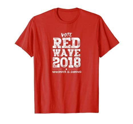 Trump Red Wave Logo - Amazon.com: Republican Red Wave Is Coming 2018 Trump America T-shirt ...