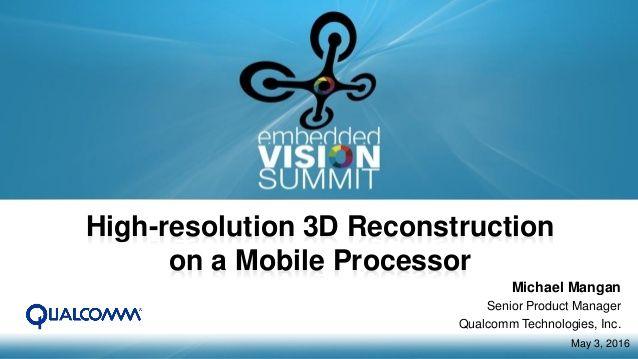 Qualcomm Technologies Inc Logo - High Resolution 3D Reconstruction On A Mobile Processor, A Presenta