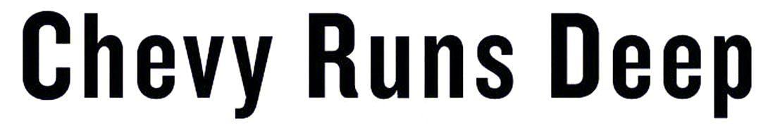 Chevy Runs Deep Logo - Chevy Runs Deep | Typophile