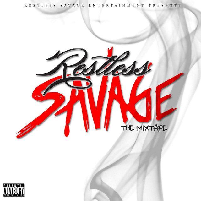Savage Entertainment Logo - Restless Savage the Mixtape by Various Artists on Spotify