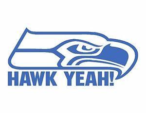 Go Hawks Logo - HAWK YEAH SEAHAWKS VINYL DECAL ICE BLUE 4X9