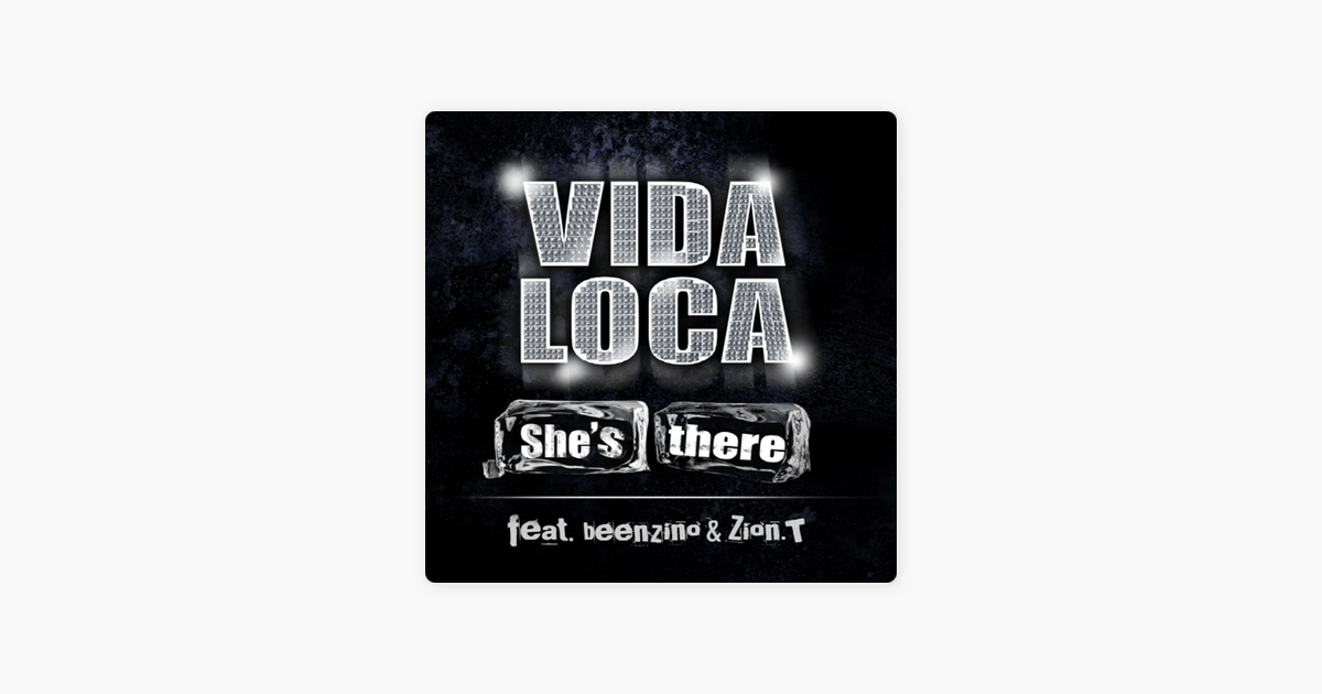 Zion T Logo - She's There (feat. Beenzino & Zion.T) - Single by Vida Loca on Apple ...