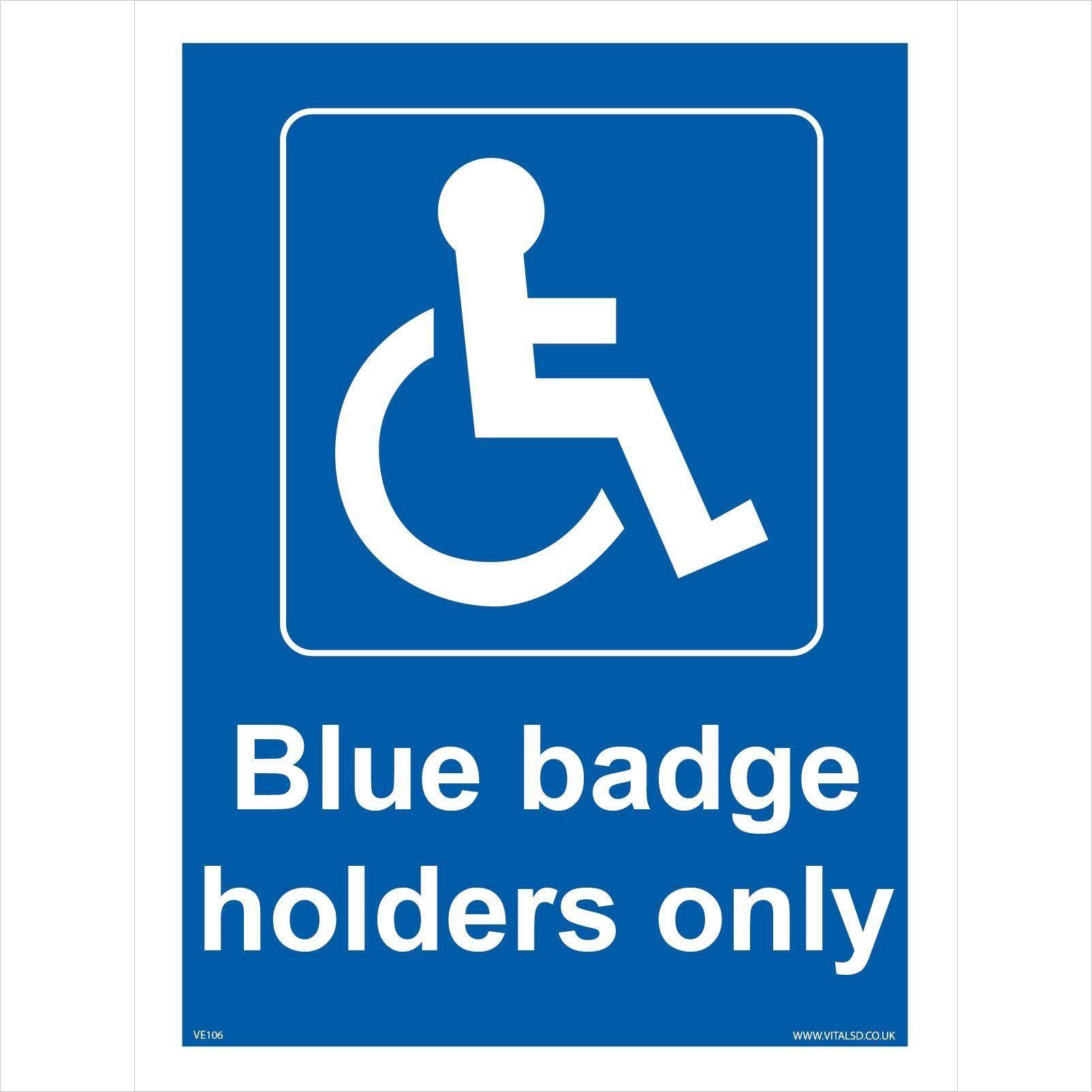 Blue Sign Logo - VE106 Blue Badge Holders Only Vehicle Signs - PARKING - PARKING