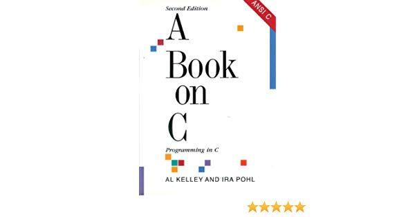 C Programming Language Logo - Amazon.com: A Book on C: Programming in C (9780805300604): Al Kelley ...