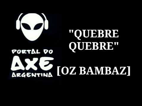 Quebre Logo - QUEBRE QUEBRE -OZ BAMBAZ(RETRO) - YouTube