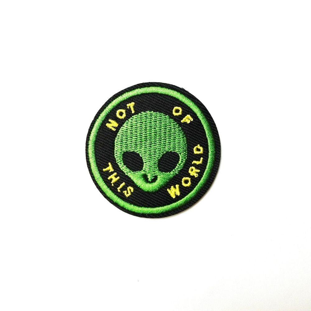 Green Alien Logo - Not Of This World, Green Alien Embroidered Patch Iron On Sew On