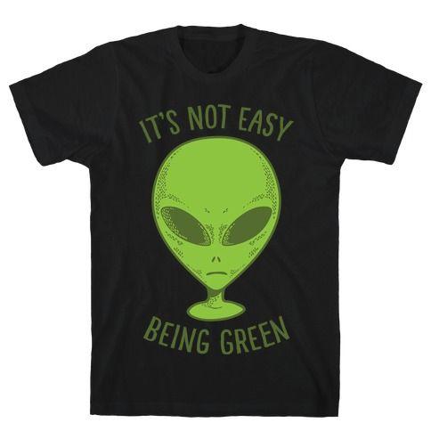 Green Alien Logo - It's Not Easy Being Green (Alien) T Shirt