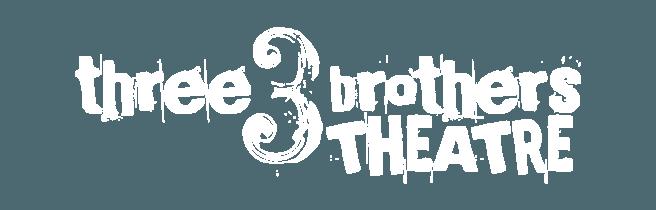 Three Brothers Logo - Bros Theatre Home Brothers Theatre