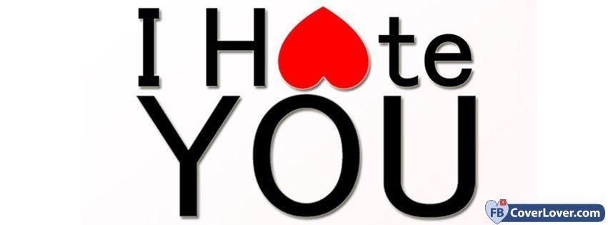 I Hate U Logo - I Hate You love and relationship Facebook Cover Maker Fbcoverlover.com