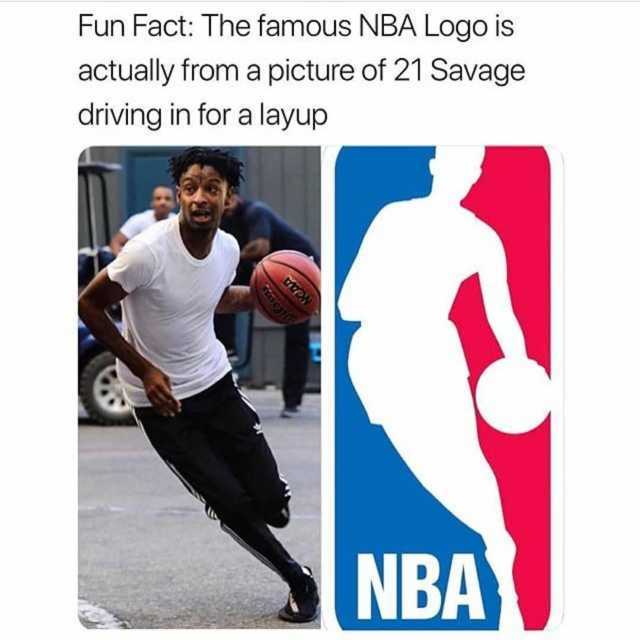 21 Savage NBA Logo - dopl3r.com - Memes - Fun Fact The famous NBA Logo is actually from a ...